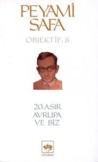 20.Asır Avrupa ve biz (objektif:8) Peyami Safa Ötüken Neşriyat