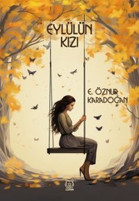 Eylülün Kızı E. Öznur Karadoğan Luna Yayınları