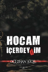 Hocam İçerdeydim Oğuzhan Yücel Sokak Kitapları Yayınları