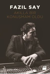 Akılla Bir Konuşmam Oldu Fazıl Say Doğan Kitap