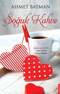 Soğuk Kahve Ahmet Batman Destek Yayınları