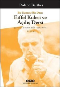 Bir Deneme Bir Ders - Eiffel Kulesi ve Açılış Dersi Roland Barthes Yapı Kredi Yayınları