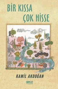 Bir Kıssa Çok Hisse Kamil Akdoğan Gece Kitaplığı