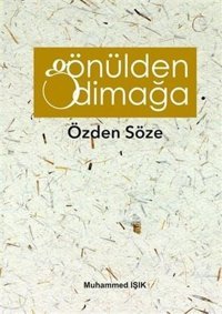 Gönülden Dimağa - Özden Söze Muhammed Işık SR Yayınevi