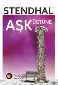 Aşk Üstüne - Tam Metin Henri Beyle Stendhal Lotus Yayınları