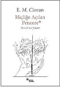Hiçliğe Açılan Pencere Emil Michel Cioran Sel Yayıncılık