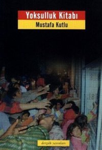 Yoksulluk Kitabı Mustafa Kutlu Dergah Yayınları