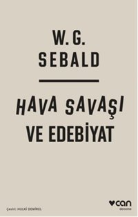 Hava Savaşı ve Edebiyat W. G. Sebald Can Yayınları