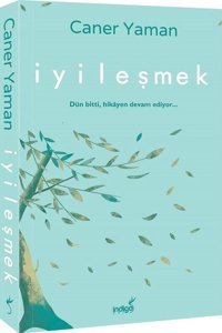 İyileşmek Caner Yaman İndigo Kitap