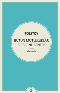 Bütün Mutluluklar Birbirine Benzer Lev Nikolayeviç Tolstoy Zeplin Kitap