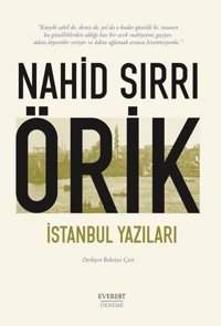 İstanbul Yazıları Nahid Sırrı Örik Everest Yayınları