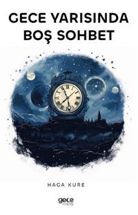 Gece Yarısında Boş Sohbet Haga Kure Gece Kitaplığı