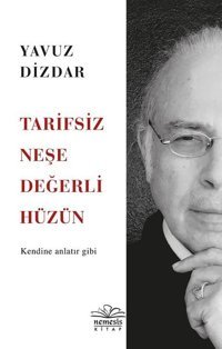 Tarifsiz Neşe Değerli Hüzün Yavuz Dizdar Nemesis Kitap