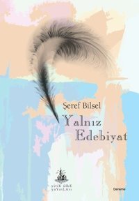 Yalnız Edebiyat Şeref Bilsel Yitik Ülke Yayınları