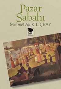Pazar Sabahı Mehmet Ali Kılıçbay İmge Kitabevi