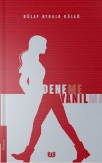 Deneme Yanılma Gülay Aybala Güllü Vaveyla