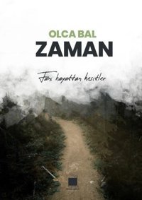 Zaman - Fani Hayattan Kesitler Olca Bal Media Cholic