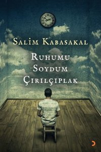 Ruhumu Soydum Çırılçıplak Salim Kabasakal Cinius