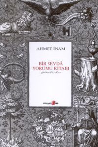 Bir Sevda Yorumu Kitabı Ahmet İnam Okuyan Us Yayınları