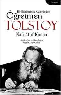Öğretmen Tolstoy Nafi Atuf Kansu Telgrafhane Yayınları