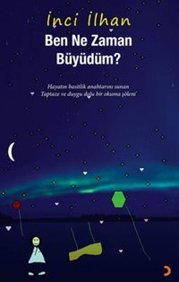 Ben Ne Zaman Büyüdüm ? İnci İlhan Cinius