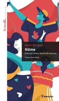 Gülme - Gülüncün Anlamı Üzerine Bir Deneme - Livaneli Kitaplığı Henri Bergson İnkılap Kitabevi