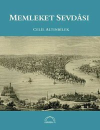 Memleket Sevdası Celil Altınbilek Kubbealtı Neşriyatı