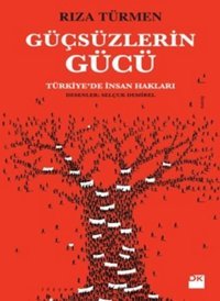Güçsüzlerin Gücü Rıza Türmen Doğan Kitap