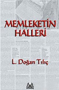 Memleketin Halleri L. Doğan Tılıç Arkadaş Yayıncılık