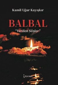 Balbal - Verilen Sözler Kamil Uğur Kayışkır İkinci Adam Yayınları