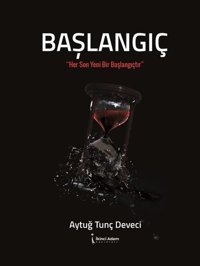 Başlangıç Aytuğ Tunç Deveci İkinci Adam Yayınları