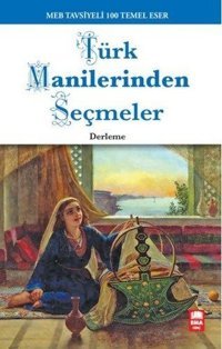 Türk Manilerinden Seçmeler-100 Temel Eser Kolektif Ema Genç