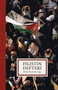 Filistin Defteri Halil İbrahim İzgi Muhit Kitap