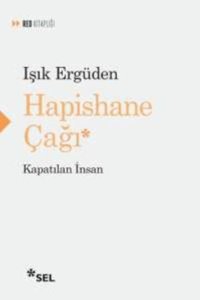 Hapishane Çağı Işık Ergüden Sel Yayıncılık