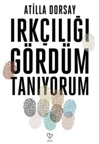 Irkçılığı Gördüm Tanıyorum Kolektif Varlık Yayınları