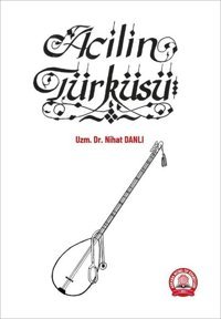 Acilin Türküsü Nihat Danlı Ankara Nobel Tıp