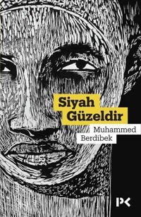 Siyah Güzeldir Muhammed Berdibek Profil Kitap