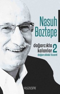 Dağarcıkta Kalanlar 2 - Dağarcıktaki Ticaret Nasuh Boztepe Yüzleşme