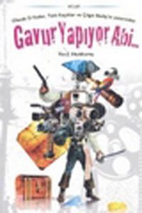 Gavur Yapıyor Abi... Vasıf Küçükoruç Avrupa Yakası Yayınları