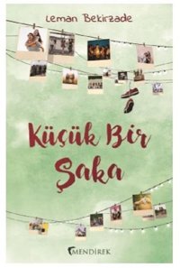 Küçük Bir Şaka Leman Bekirzade Mendirek Yayıncılık