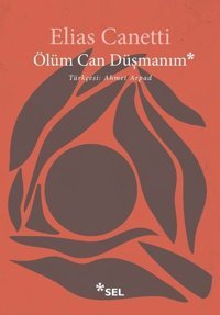Ölüm Can Düşmanım Elias Canetti Sel Yayıncılık