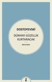 Dünyayı Güzellik Kurtaracak Fyodor Mihayloviç Dostoyevski Zeplin Kitap