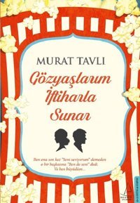 Gözyaşlarım İftiharla Sunar Murat Tavlı Destek Yayınları