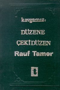Kavgamız : Düzene Çekidüzen Rauf Tamer Toker Yayınları