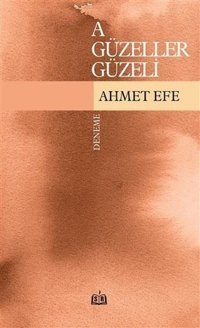 A Güzeller Güzeli Ahmet Efe SR Yayınevi