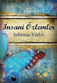 İnsani Özlemler Şehmus Yıldız Cinius