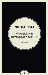 Varolmanın Dayanılmaz Ağırlığı Nikola Tesla Zeplin Kitap