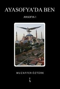 Ayasofya'da Ben - Ayasofya 1 Muzaffer Öztürk İkinci Adam Yayınları