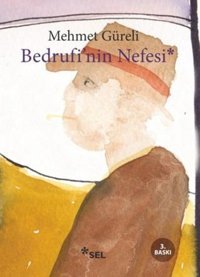 Bedrufi'nin Nefesi Mehmet Güreli Sel Yayıncılık
