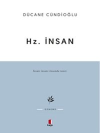 Hz. İnsan Dücane Cündioğlu Kapı Yayınları